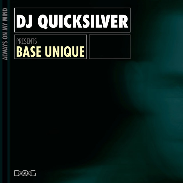 Always On My Mind - DJ Quicksilver presents Base Unique