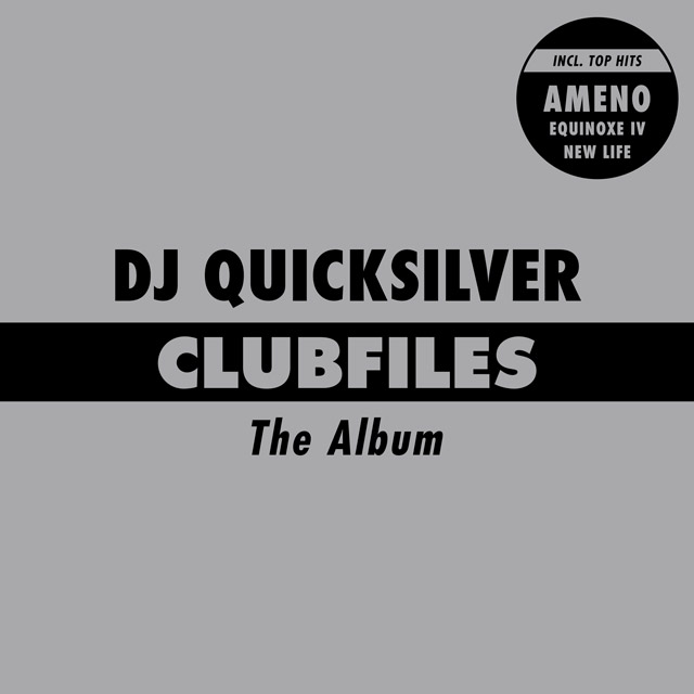 Clubfiles The Album - DJ Quicksilver