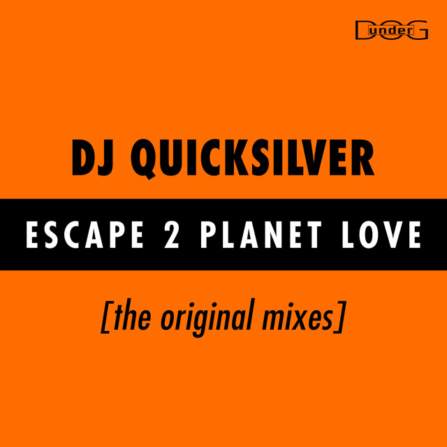 Escape 2 Planet Love - DJ Quicksilver