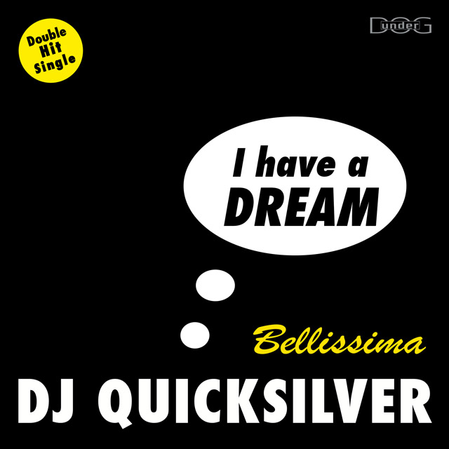 I Have A Dream - DJ Quicksilver