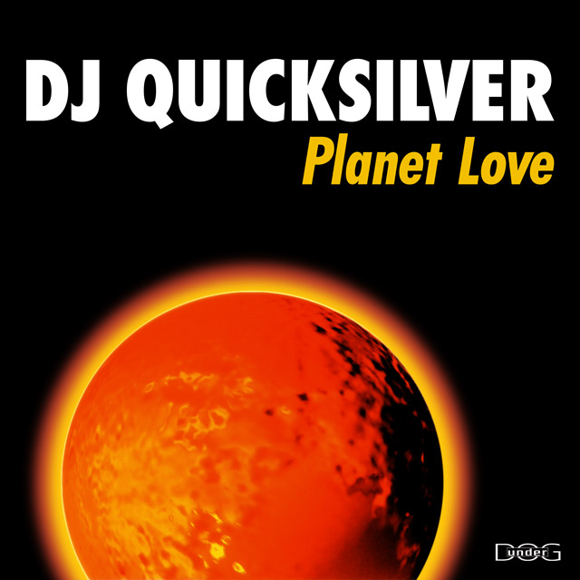 Planet Love - DJ Quicksilver